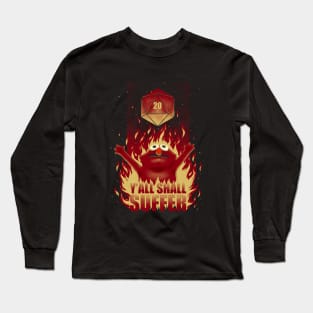 RPG - Y'All Shall Suffer Long Sleeve T-Shirt